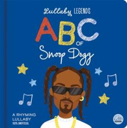 Lullaby Legends: ABC of Snoop Dogg. A Rhyming Lullaby (ISBN: 9781836160700)