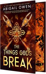 The Things Gods Break (ISBN: 9781649378538)