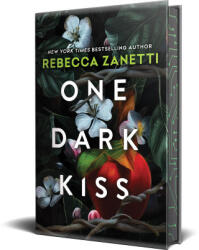 One Dark Kiss: Deluxe Special Edition - Zanetti, Rebecca (ISBN: 9781496756305)