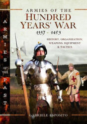 Armies of the Hundred Years' War 1337-1453 (ISBN: 9781399037822)