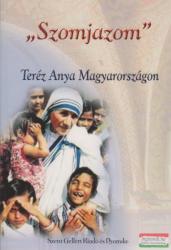 Szomjazom" - Teréz Anya Magyarországon (2010)