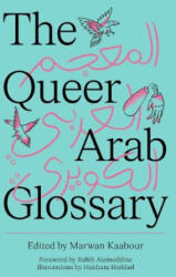 The Queer Arab Glossary - Kaabour (ISBN: 9780863560927)