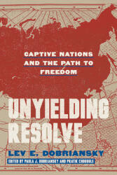 Unyielding Resolve: Captive Nations and the Path to Freedom (ISBN: 9780817926557)