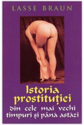 Istoria Prostitutiei - Lasse Braun (ISBN: 9789737360977)