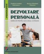 Dezvoltare personala. Exercitii pentru succesul cotidian - Vladimir Aurelian Enachescu, Monica Elisabeta Paduraru (ISBN: 9786062818777)