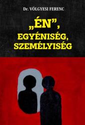 ÉN, Egyéniség, Személyiség (ISBN: 9786155144691)