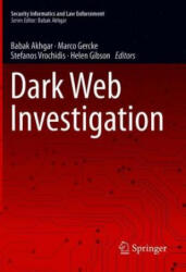 Dark Web Investigation - Helen Gibson, Stefanos Vrochidis, Marco Gercke (ISBN: 9783030553425)
