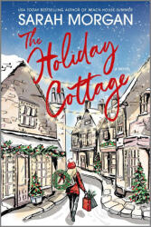 The Holiday Cottage - MORGAN SARAH (ISBN: 9781335499097)