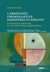 A nemzetközi fórumválasztás szabadsága és korlátai (ISBN: 9789632586342)