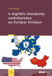 A digitális átalakulás szabályozása az Európai Unióban (ISBN: 9789632586380)