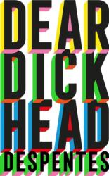 Dear Dickhead (ISBN: 9781529430813)