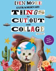 Even More Extraordinary Things to Cut Out and Collage - Paula Gonzalez (ISBN: 9781399623445)