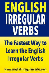 English Irregular Verbs: The Fastest Way to Learn the English Irregular Verbs! - Testabright (ISBN: 9781503223035)