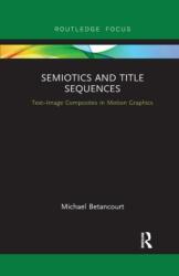 Semiotics and Title Sequences - Michael Betancourt (ISBN: 9780367887551)