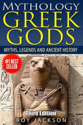 Mythology: Greek Gods: Myths, Legends and Ancient History - Roy Jackson (ISBN: 9781514295588)