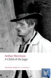 A Child of the Jago (ISBN: 9780199605514)