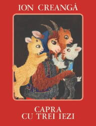 Capra cu trei iezi - Ion Creanga (ISBN: 9786067109719)