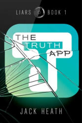 The Truth App - Jack Heath (ISBN: 9781534449862)