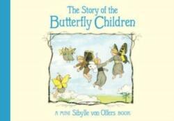 Story of the Butterfly Children - Sibylle von Olfers (ISBN: 9781782508311)