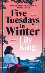 Five Tuesdays in Winter - KING, LILY (ISBN: 9781529086492)