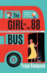 The Girl on the 88 Bus - Freya Sampson (ISBN: 9781838778392)