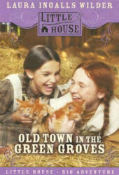 Old Town in the Green Groves - Cynthia Rylant (ISBN: 9780060885465)