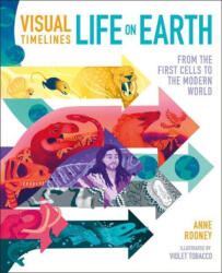 Visual Timelines: Life on Earth: From the First Cells to the Modern World - Violet Tobacco (ISBN: 9781398820692)
