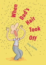 When Dad's Hair Took Off - Jörg M&971; hle (ISBN: 9781776575206)