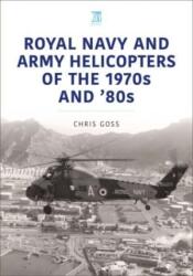 Elicopterele Royal Navy și Army din anii '70 și '80 (ISBN: 9781802822595)