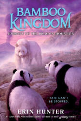 Bamboo Kingdom #3: Journey to the Dragon Mountain - Erin Hunter (ISBN: 9780063022065)