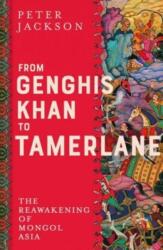 From Genghis Khan to Tamerlane (ISBN: 9780300251128)