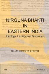 Nirguna Bhakti in Eastern India (ISBN: 9789394262256)