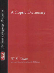 A Coptic Dictionary - Walter Ewing Crum, James McConkey Robinson (ISBN: 9781597523332)