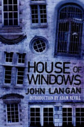 House of Windows - John Langan (ISBN: 9781682308127)