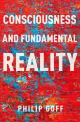 Consciousness and Fundamental Reality (ISBN: 9780197766392)