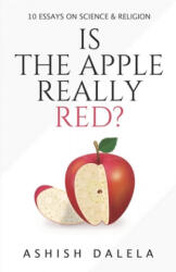 Is the Apple Really Red? - Ashish Dalela (ISBN: 9788193052358)