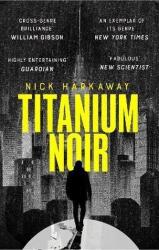 Titanium Noir (ISBN: 9781472156907)