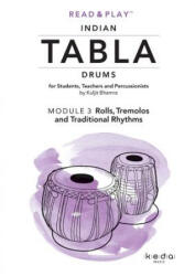 Read and Play Indian Tabla Drums Module 3: Rolls, Tremolos and Traditional Rhythms - Kuljit Bhamra (ISBN: 9780244909420)