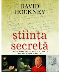 Stiinta secreta - David Hockney (ISBN: 9789737171689)