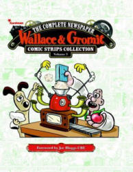 Wallace & Gromit: The Complete Newspaper Strips Collection Vol. 3 - Various (ISBN: 9781782762041)