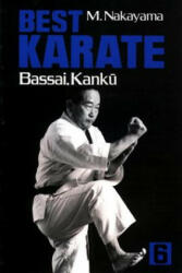 Best Karate, Vol. 6: Bassai, Kanku - Masatoshi Nakayama (2013)