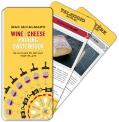 Max McCalman's Wine and Cheese Pairing Swatchbook - Max McCalman (2013)