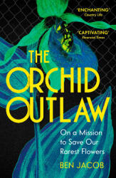 Orchid Outlaw - Ben Jacob (ISBN: 9781399802284)