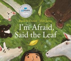 I'm Afraid, Said the Leaf - Matt James (ISBN: 9781774880708)
