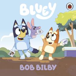 Bluey: Bob Bilby (ISBN: 9780241550533)