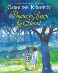 Poems To Learn By Heart - Caroline Kennedy (2013)