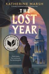 The Lost Year: A Survival Story of the Ukrainian Famine - MARSH KATHERINE (ISBN: 9781250909305)