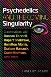 Psychedelics and the Coming Singularity (ISBN: 9781644117989)