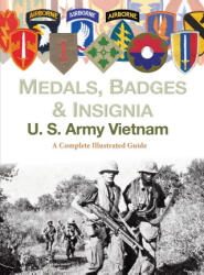 Medals, Badges and Insignia U. S. Army Vietnam - Col. Frank C. Foster (ISBN: 9781884452802)