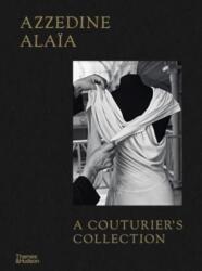 Azzedine Alaia: A Couturier's Collection (ISBN: 9780500028131)
